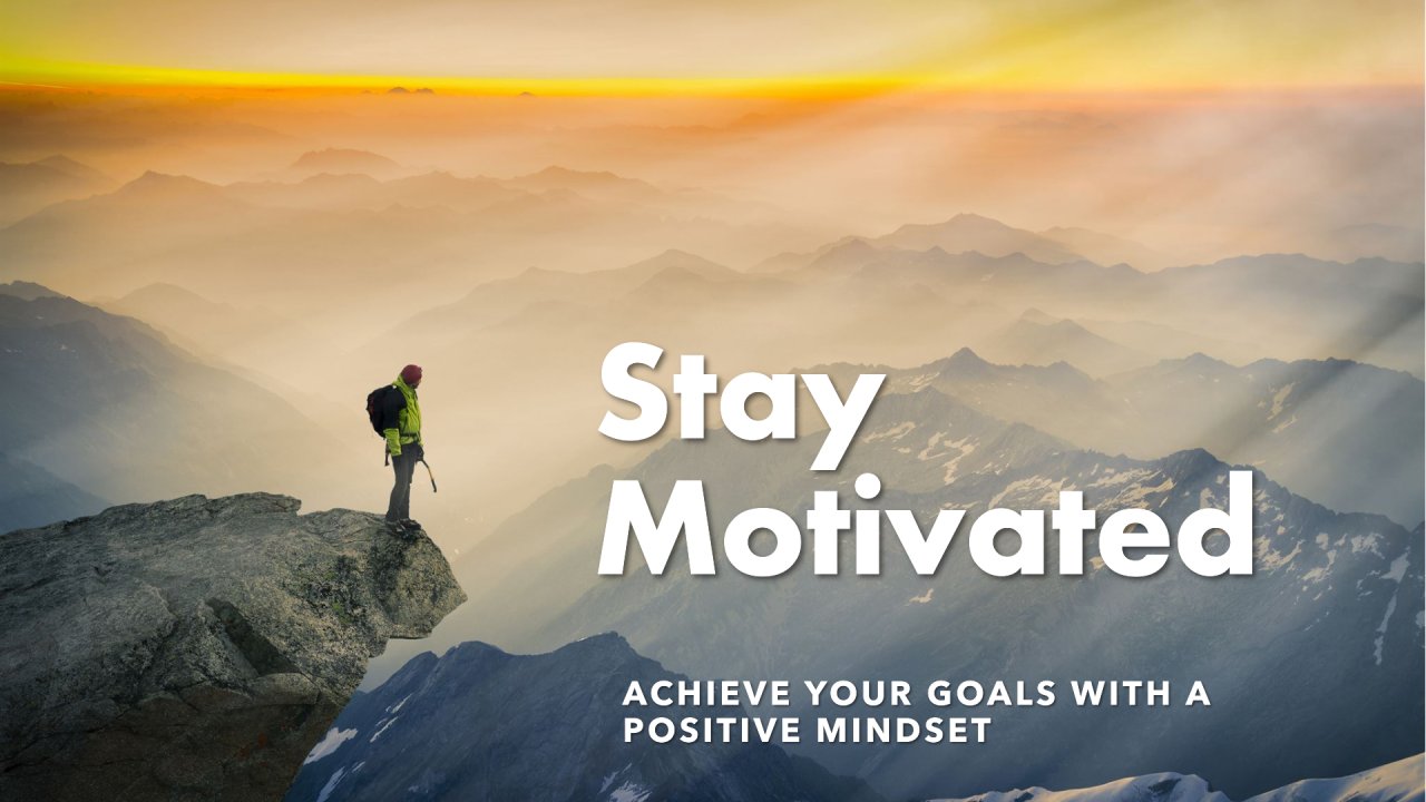 Ways to stay motivated every day